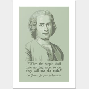 Jean-Jacques Rousseau Portrait and Quote About The Rich Posters and Art